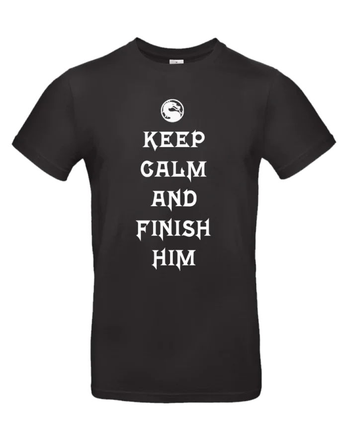 Keep Calm and Finish Him Mortal Kombat